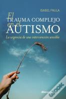 El Trauma Complejo En El Autismo