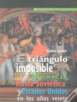 Capa do artigo El Triangulo Imposible. Mexico, Rusia Sovietica Y Estados Unidos En Los Años Veinte