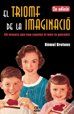 Capa do artigo El Triomf De La Imaginació. 60 Invents Que Han Canviat El Món (O Gairebé)