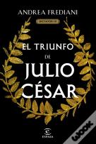 El Triunfo De Julio Cesar (Serie Dictator 3)