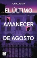 El Ultimo Amanecer De Agosto