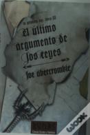 El Ultimo Argumento De Los Reyes  