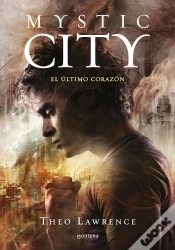 Capa do artigo El Último Corazón (Mystic City 2)