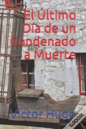 Capa do artigo El Ultimo Dia De Un Condenado A Muerte