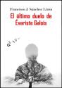 El Último Duelo De Évariste Galois - Preview