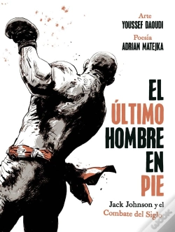 Capa do artigo El Ultimo Hombre En Pie: Jack Johnson Y El Combate Del Siglo