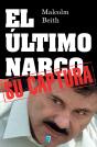 El Último Narco: Su Captura - Preview