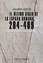 El Último Siglo De La España Romana (284-409) - Preview