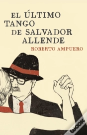 Capa do artigo El Ultimo Tango De Salvador Allende