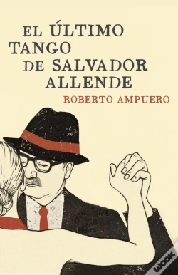Capa do artigo El Ultimo Tango De Salvador Allende