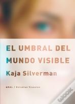 El Umbral Del Mundo Visible