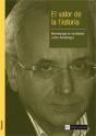 El Valor De La Historia. Homenaje Al Profesor Julio Aróstegui - Preview