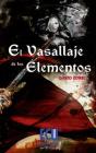 El Vasallaje De Los Elementos - Preview