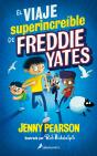 El Viaje Superincreíble De Freddie Yates - Preview