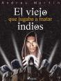 El Viejo Que Jugaba A Matar Indios - Preview