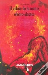 El Volcán De La Matriz Electro Elástica
