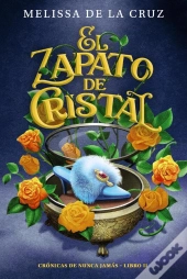 El Zapato De Cristal (Crónicas De Nunca Jamás, 2)