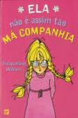Ela Não É Assim Tão Má Companhia!