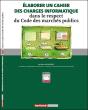 Élaborer Un Cahier Des Charges Informatiques Dans Le Respect Du Code Des Marchés Publics - Preview