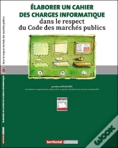 Élaborer Un Cahier Des Charges Informatiques Dans Le Respect Du Code Des Marchés Publics