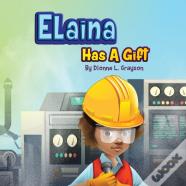 Elaina Has A Gift