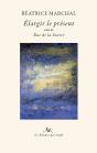 Elargir Le Present - Suivi De Rue De La Source - Preview