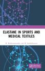 Elastane In Sports And Medical Textiles - Preview