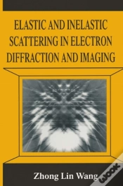 Capa do artigo Elastic And Inelastic Scattering In Electron Diffraction And Imaging