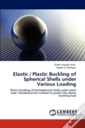 Capa do artigo Elastic / Plastic Buckling Of Spherical Shells Under Various Loading