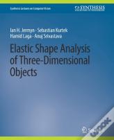 Elastic Shape Analysis Of Three-Dimensional Objects