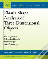 Elastic Shape Analysis Of Three-Dimensional Objects