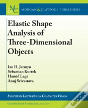 Capa do artigo Elastic Shape Analysis Of Three-Dimensional Objects