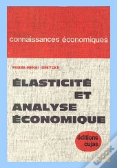 Élasticite Et Analyse Économique ; Essai De Méthodologie Statistique