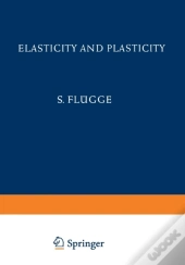 Elasticity And Plasticity / Elastizitat Und Plastizitat