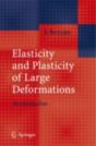 Elasticity And Plasticity Of Large Deformations - Preview