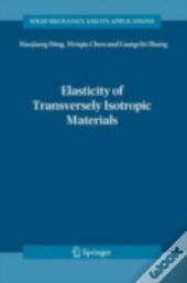Elasticity Of Transversely Isotropic Materials