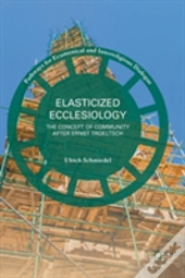 Elasticized Ecclesiology