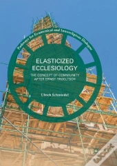 Elasticized Ecclesiology