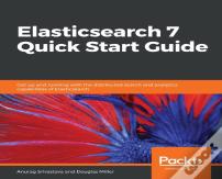 Elasticsearch 7 Quick Start Guide