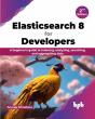 Elasticsearch 8 For Developers - Preview