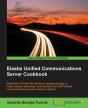 Elastix Unified Communications Server Cookbook - Preview