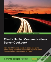 Elastix Unified Communications Server Cookbook