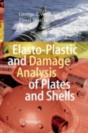 Elasto-Plastic And Damage Analysis Of Plates And Shells - Preview