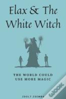 Elax And The White Witch