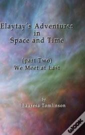 Elaytay'S Adventures In Space And Time