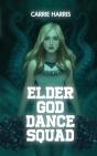Elder God Dance Squad - Preview
