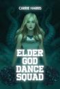 Elder God Dance Squad - Preview