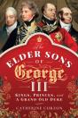 Elder Sons Of George Iii - Preview