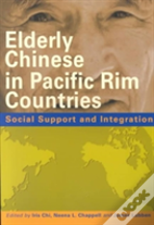 Elderly Chinese In Pacific Rim Countries Â€“ Social Support And Integration