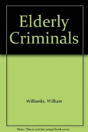 Elderly Criminals - Preview